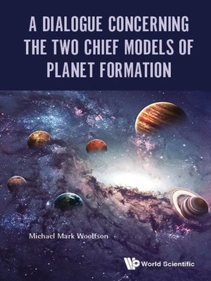 cover image of A Dialogue Concerning the Two Chief Models of Planet Formation